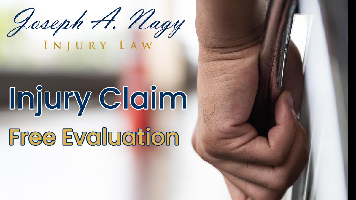 Injury Claim, Injury Lawyer Free Consultation, Joseph A. Nagy Injury Law